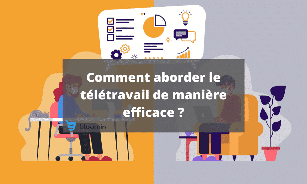 Comment aborder le télétravail de manière efficace ?