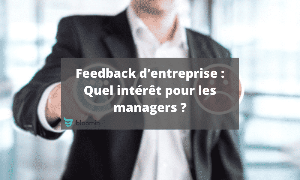 Feedback d’entreprise : quel intérêt pour les managers ?