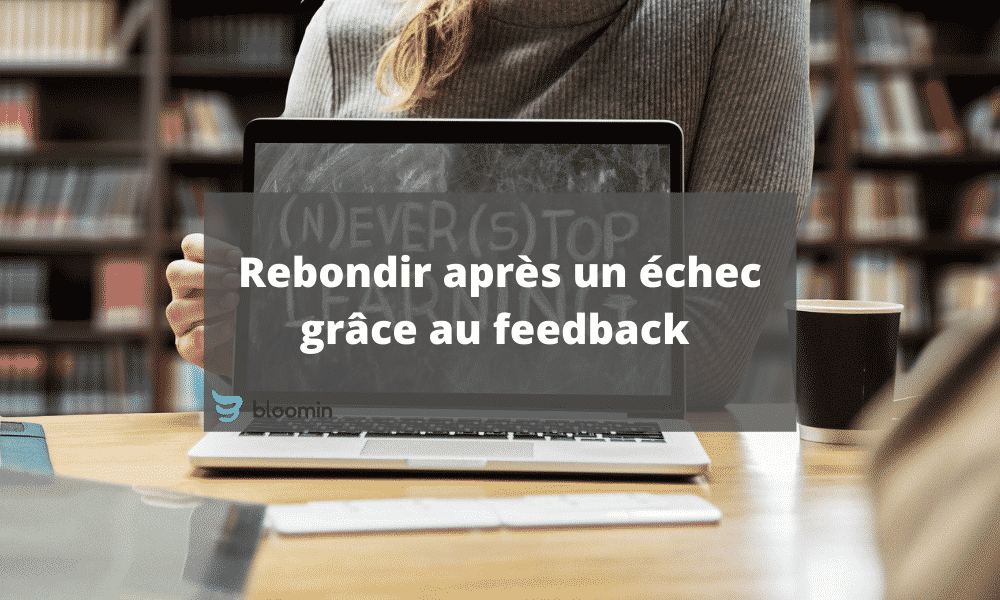 Rebondir après un échec grâce au feedback