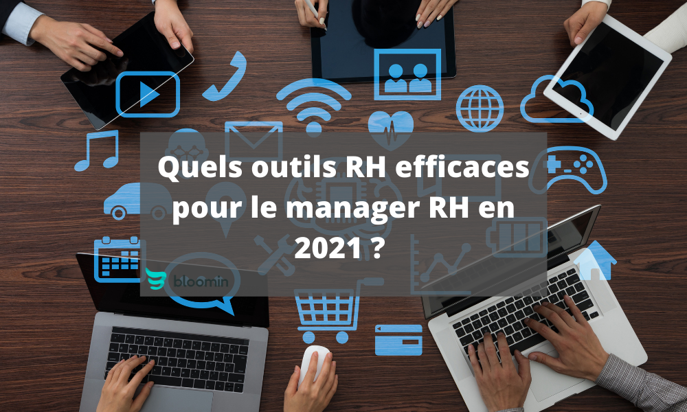 Quels outils RH efficaces pour le manager RH