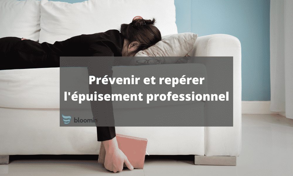 Prévenir et repérer l’épuisement professionnel