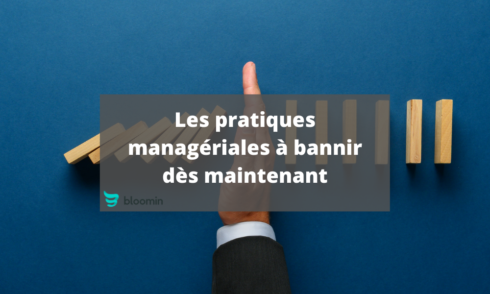 Les pratiques managériales à bannir